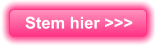 Stem hier >>>
